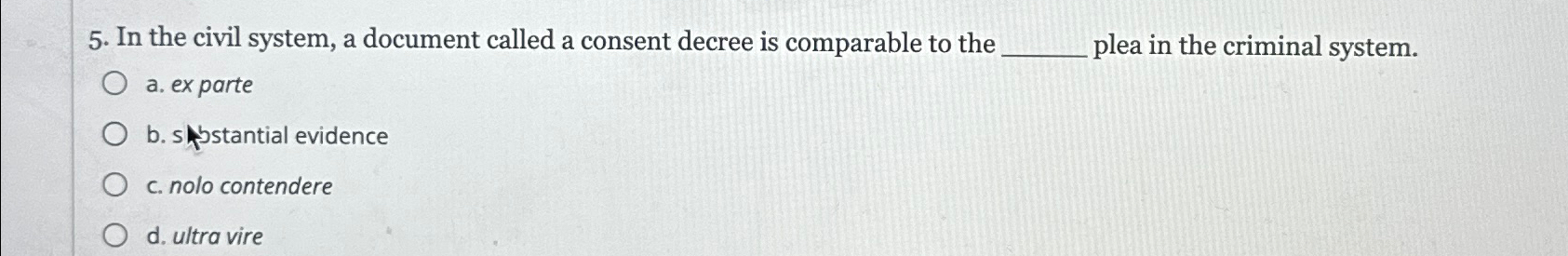  In the civil system, a document called a consent decree is