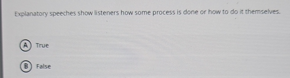 Explanatory speeches show listeners how some process is done or how
