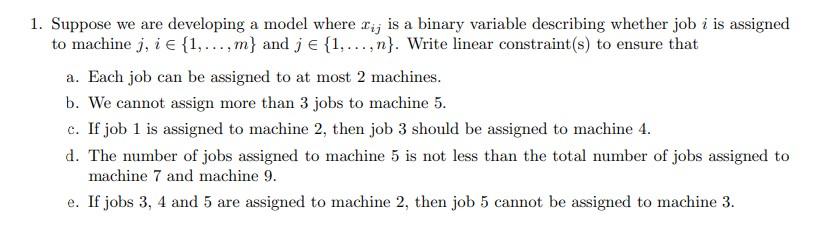  1. Suppose we are developing a model where xij is a