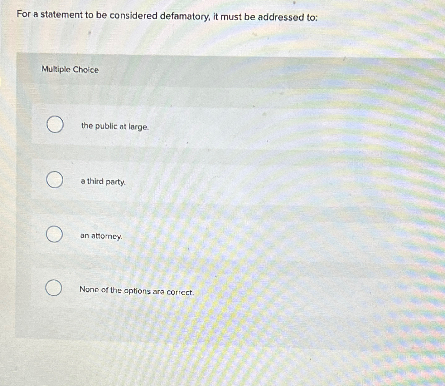  For a statement to be considered defamatory, it must be addressed