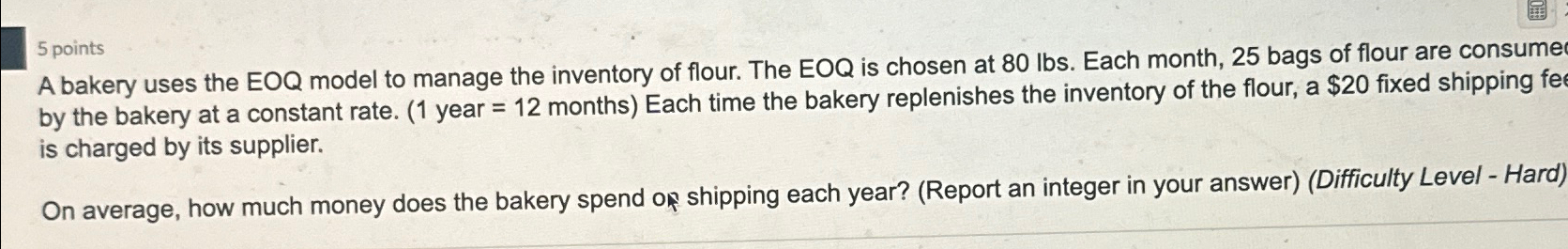  5 points A bakery uses the EOQ model to manage the