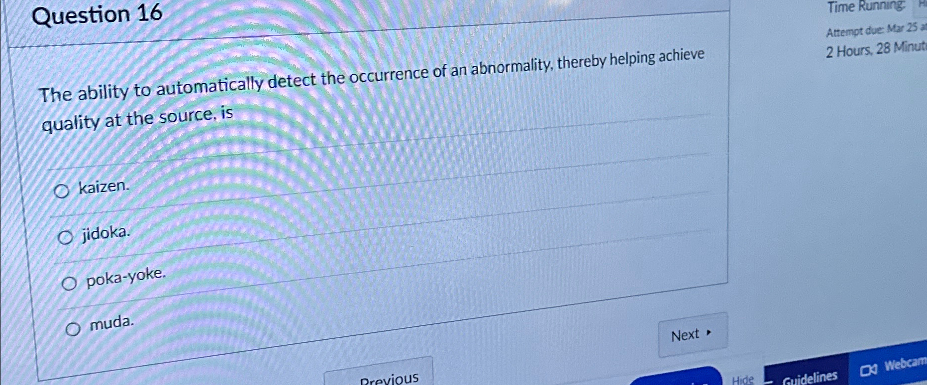  Question 16 The ability to automatically detect the occurrence of an