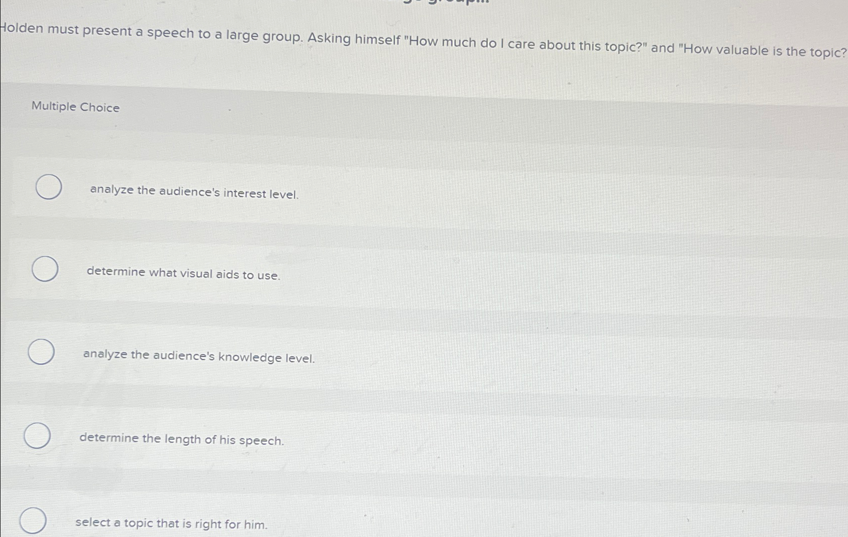  Holden must present a speech to a large group. Asking himself