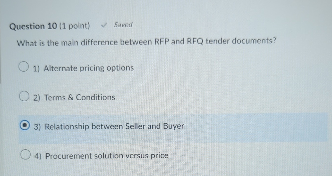  Question 10(1 point) Saved What is the main difference between RFP