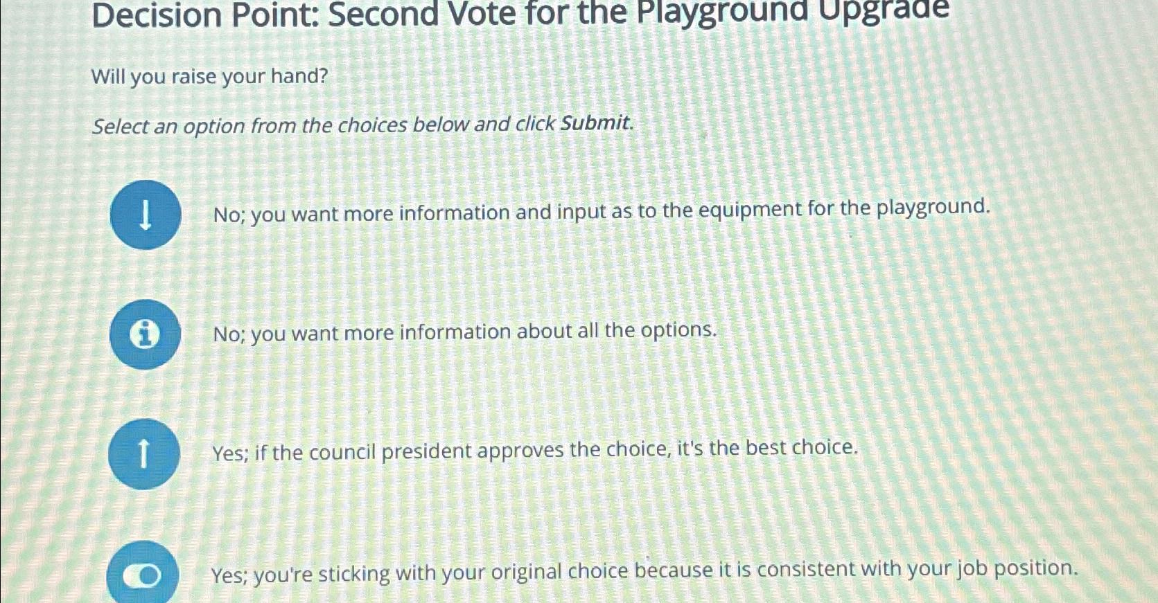  Decision Point: Second Vote for the Playground Upgrade Will you raise
