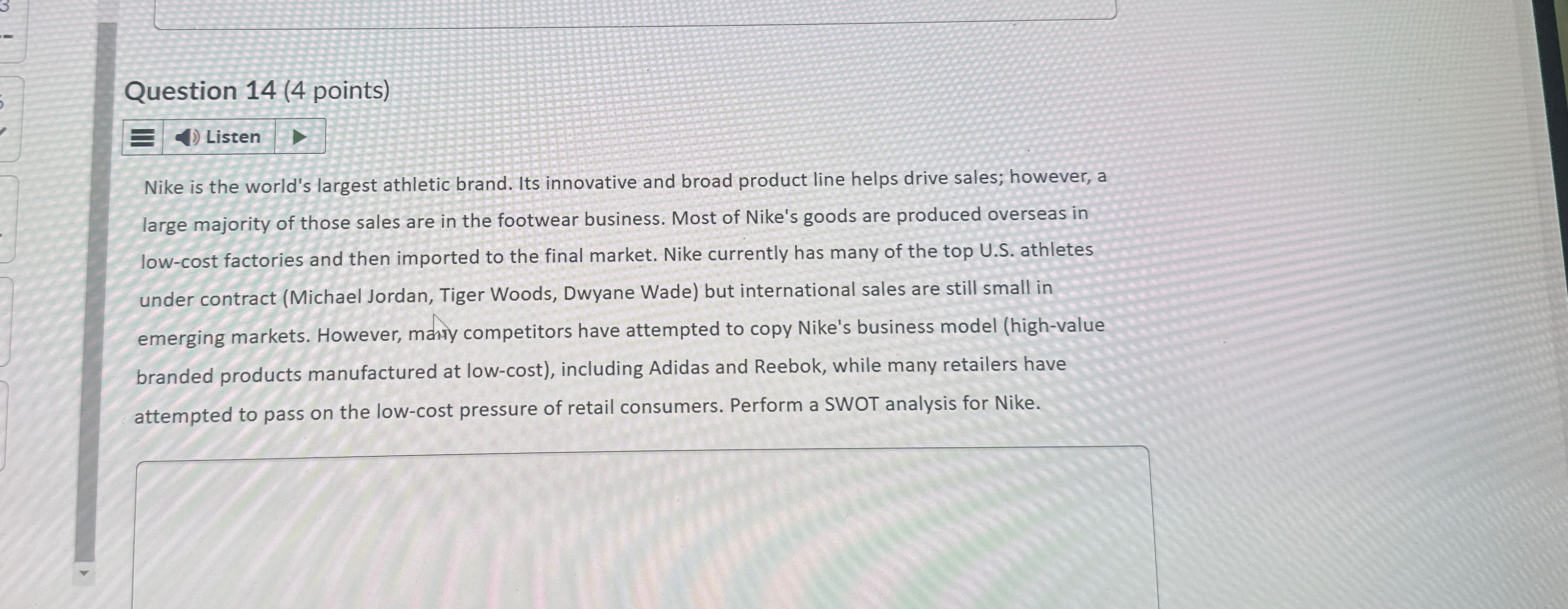 Question 14(4 points) Listen Nike is the world's largest athletic brand.