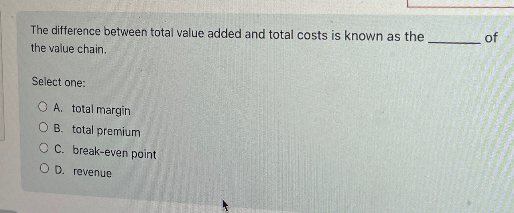  The difference between total value added and total costs is known