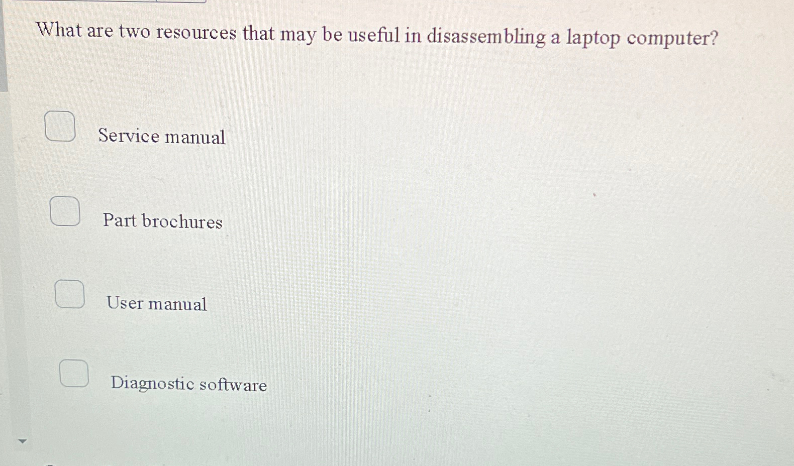  What are two resources that may be useful in disassembling a