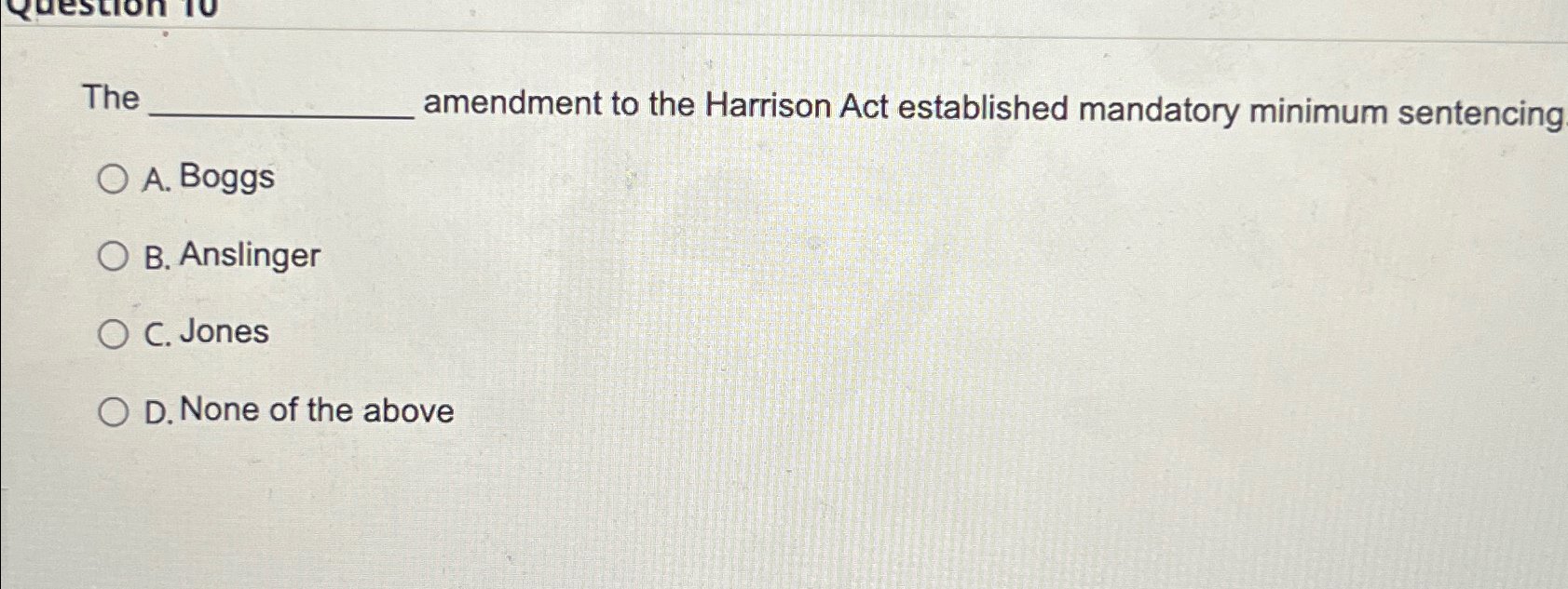  The amendment to the Harrison Act established mandatory minimum sentencing A.