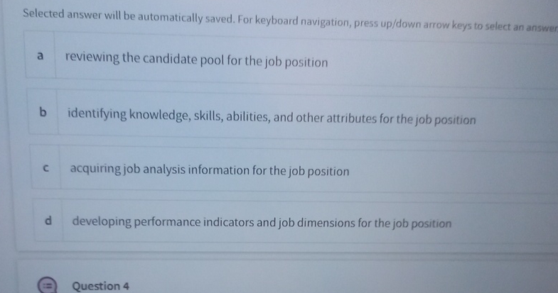  Selected answer will be automatically saved. For keyboard navigation, press up/down