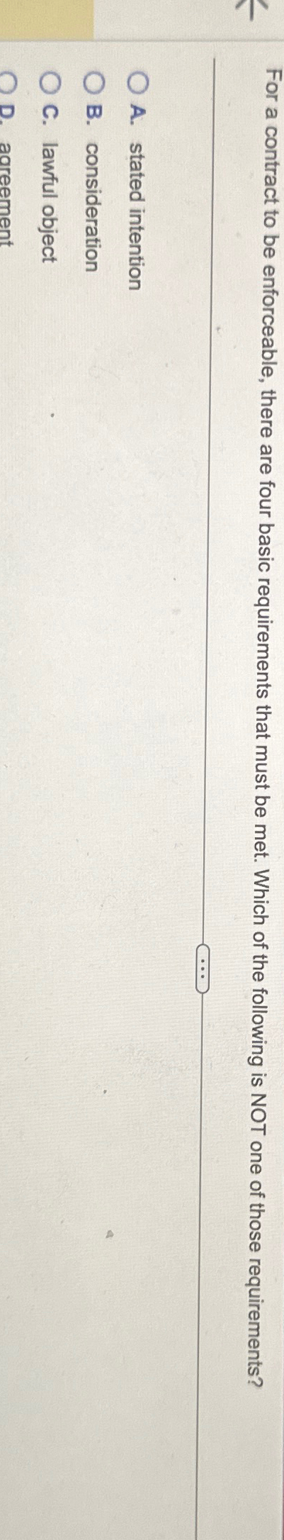  For a contract to be enforceable, there are four basic requirements