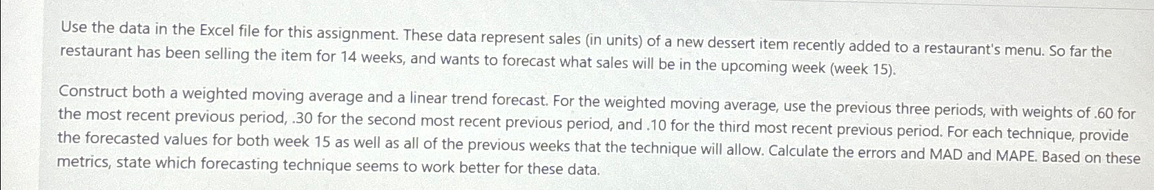  Use the data in the Excel file for this assignment. These