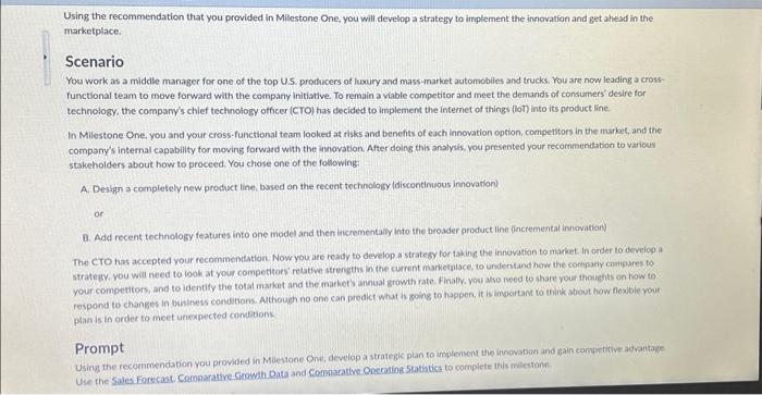  Using the recommendation that you provided in Milestone One, you will