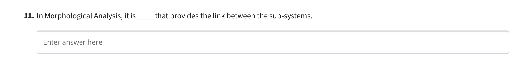  In Morphological Analysis, it is that provides the link between the