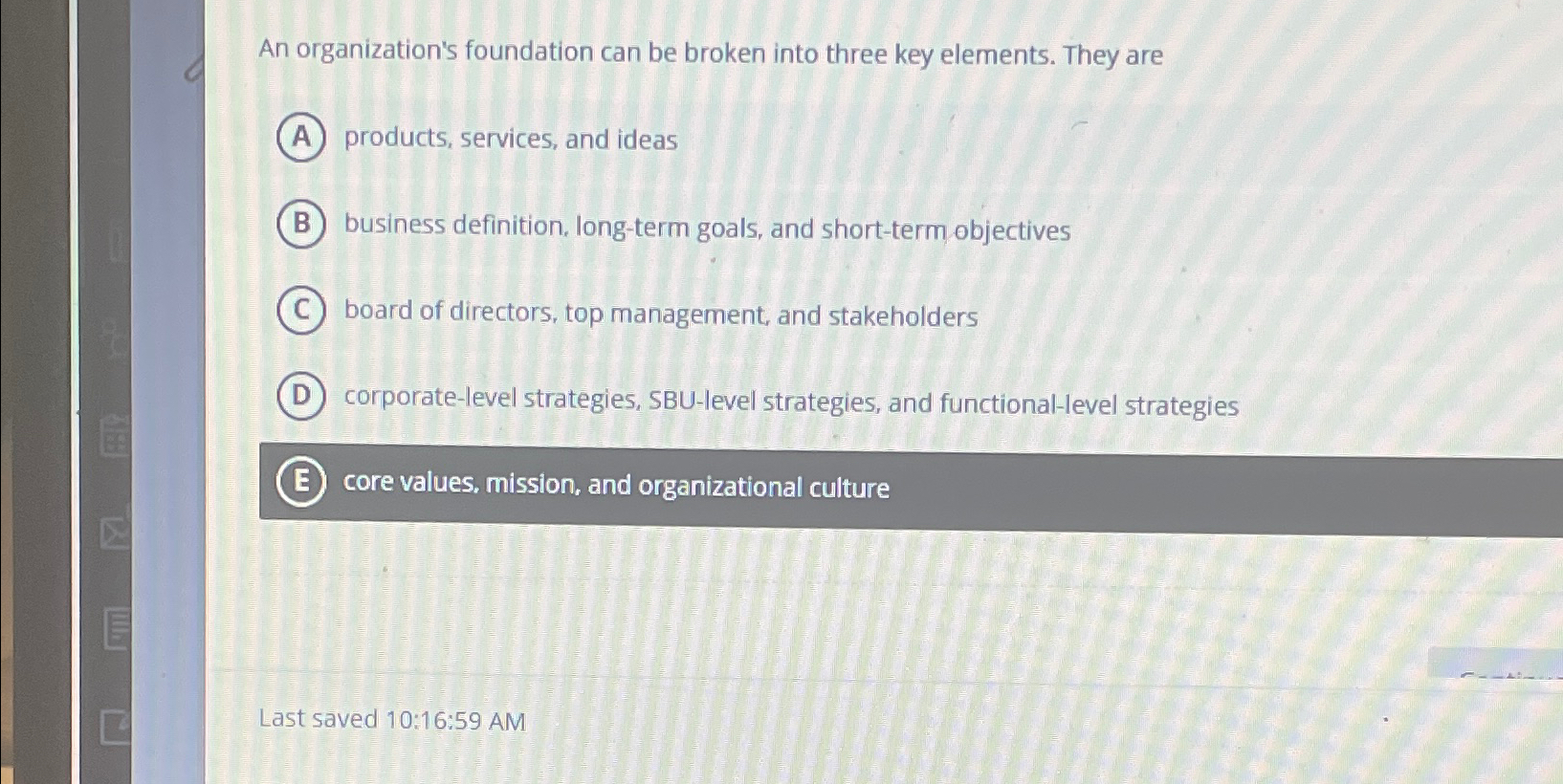  An organization's foundation can be broken into three key elements. They