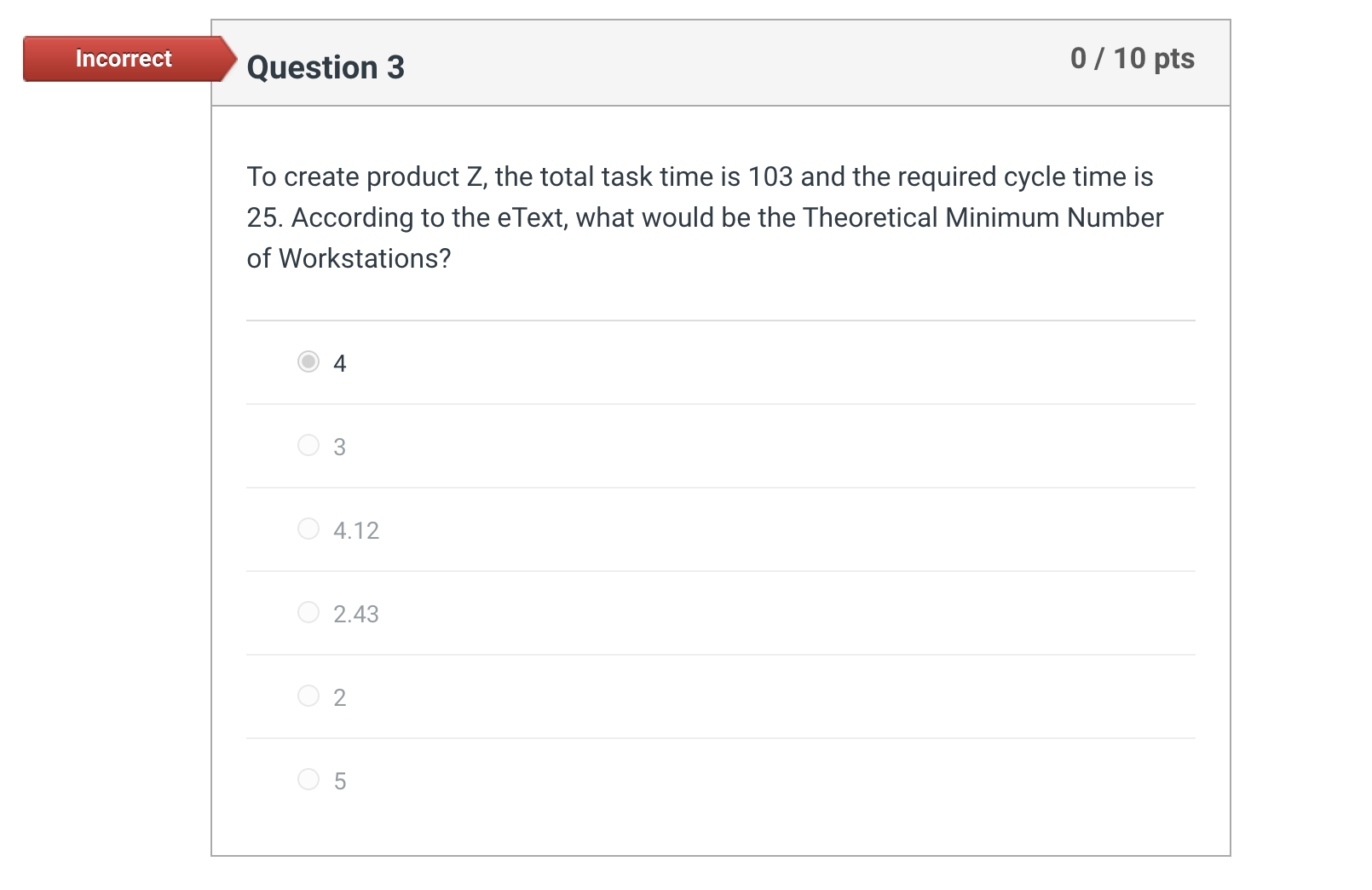  Question 3 To create product Z, the total task time is
