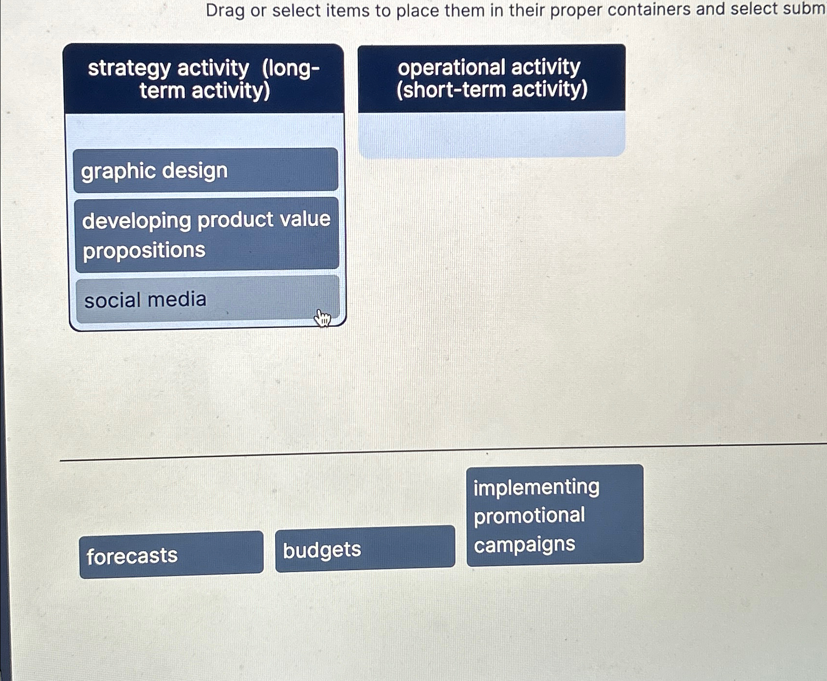  Drag or select items to place them in their proper containers