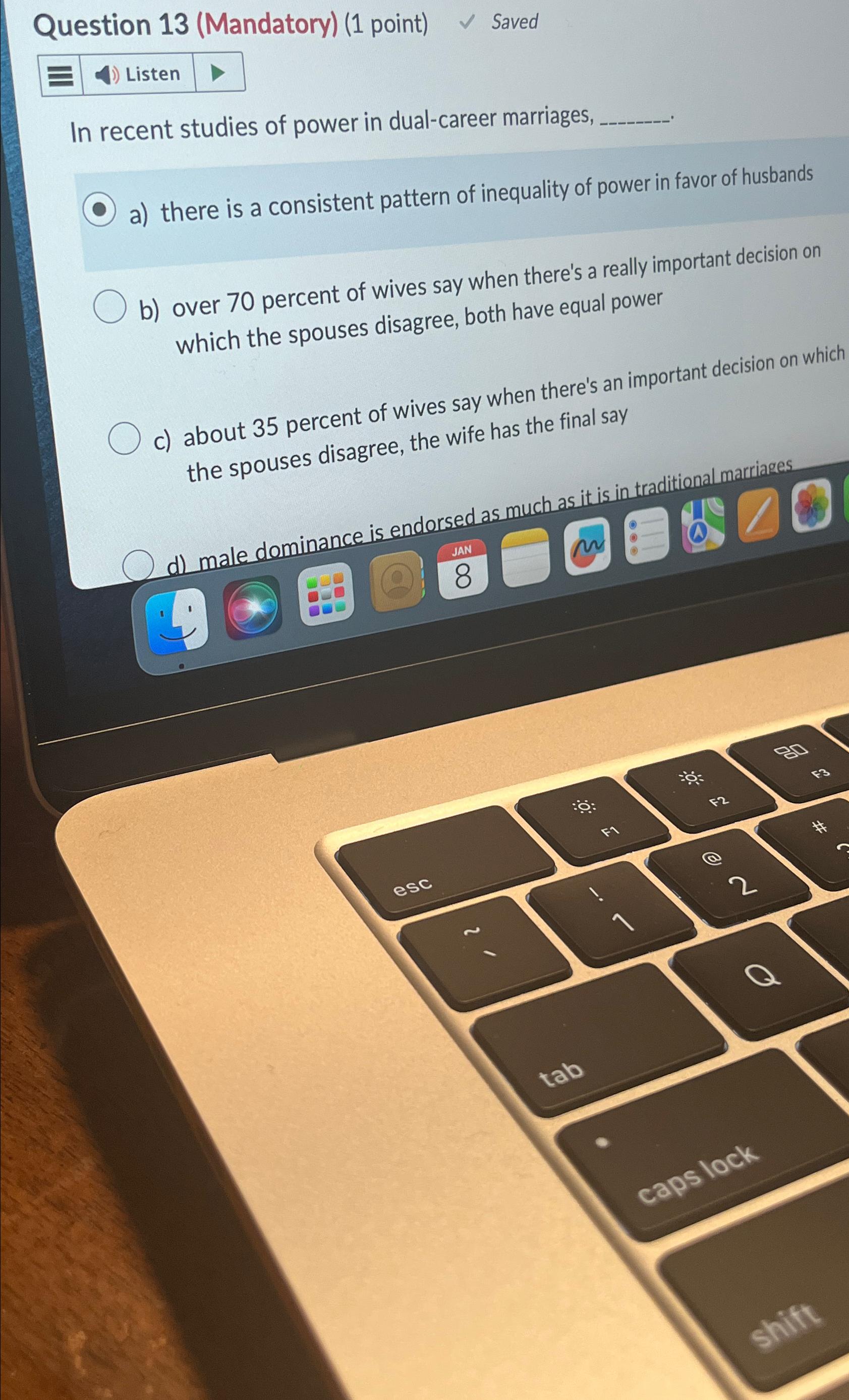  Question 13(Mandatory)(1 point) Saved Listen In recent studies of power in