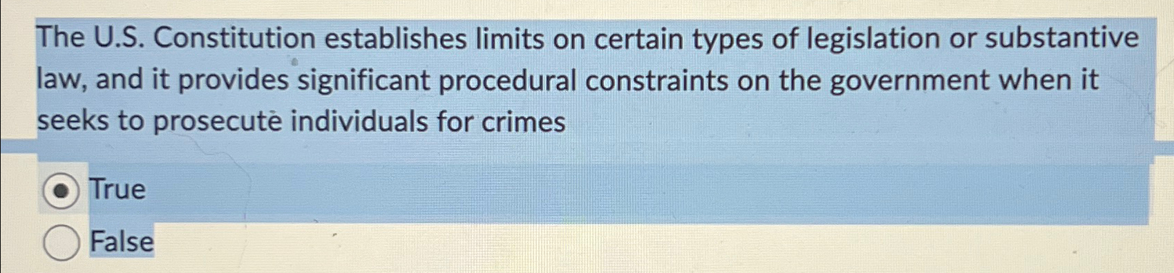  The U.S. Constitution establishes limits on certain types of legislation or