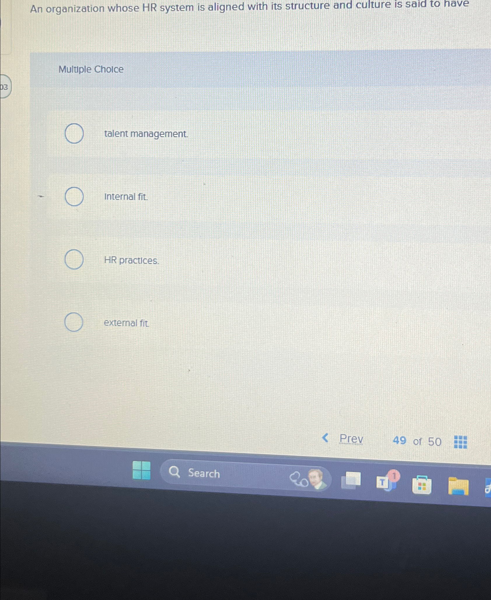  An organization whose HR system is aligned with its structure and
