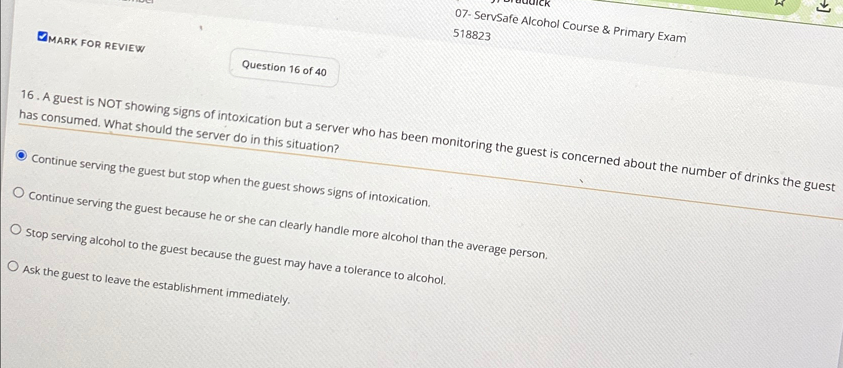  07- ServSafe Alcohol Course & Primary Exam 518823 MARK FOR REVIEW