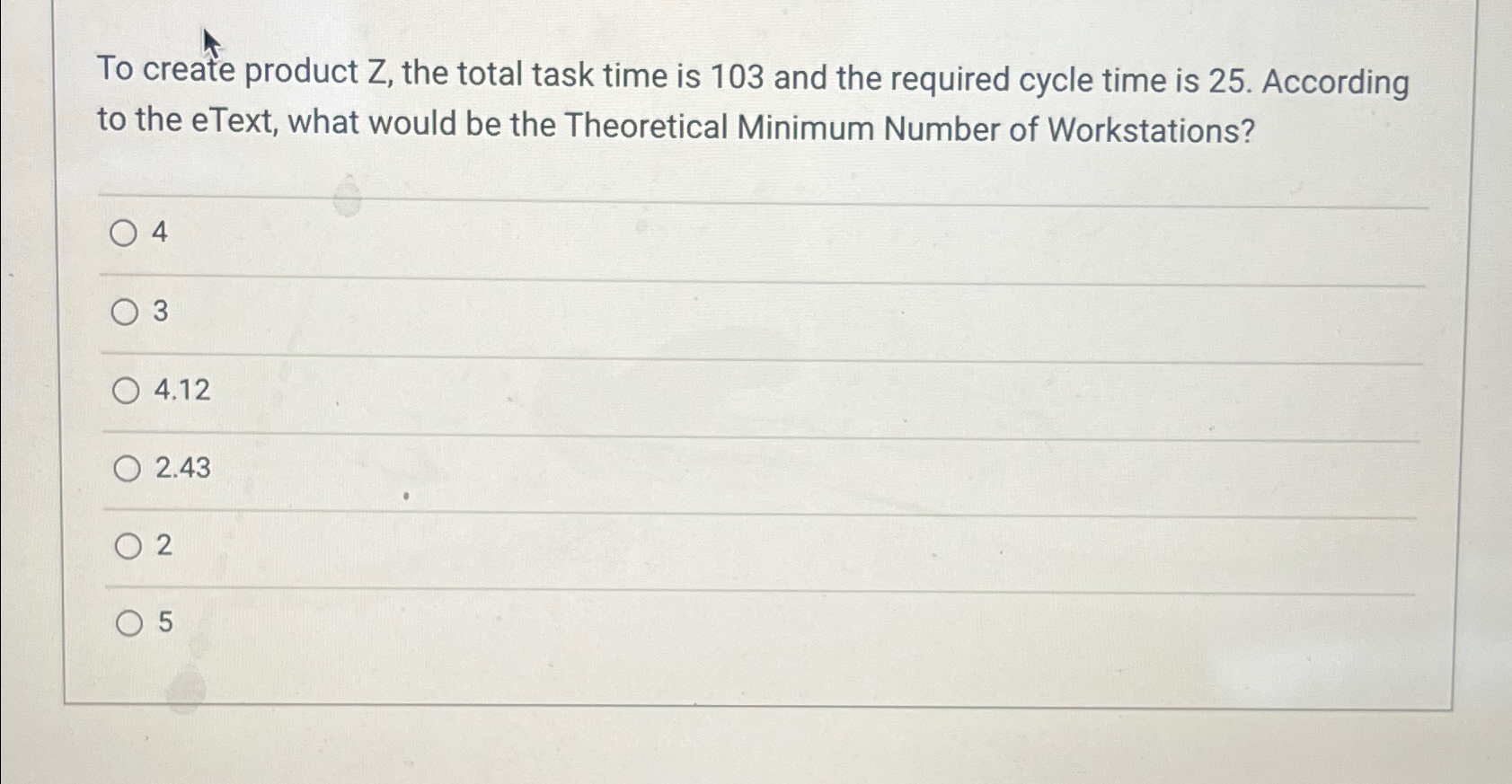  To create product Z, the total task time is 103 and
