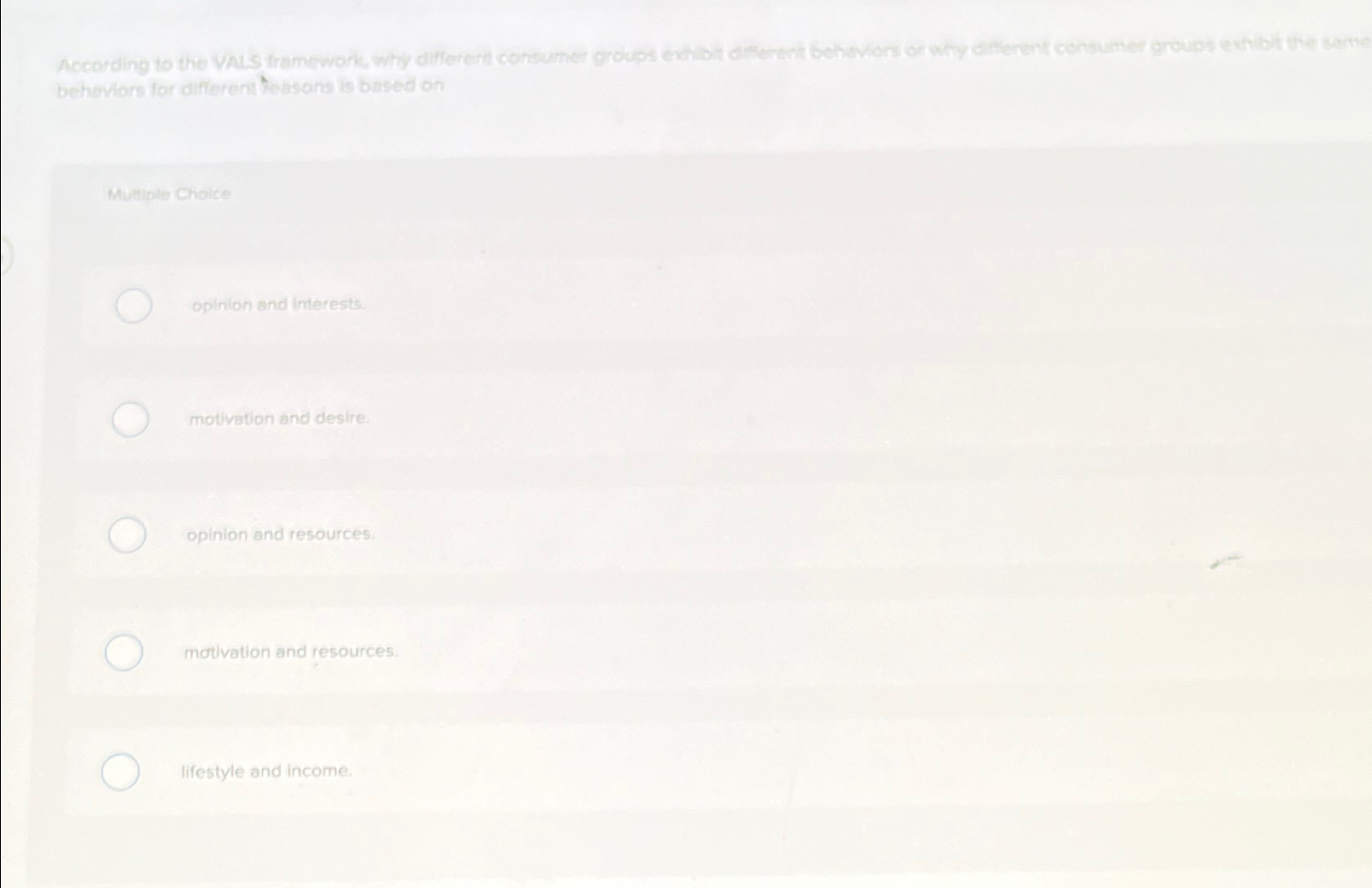  According to the VALS framework, why different consumer groups exhbit diferent