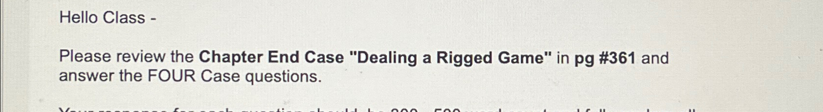  Hello Class - Please review the Chapter End Case "Dealing a