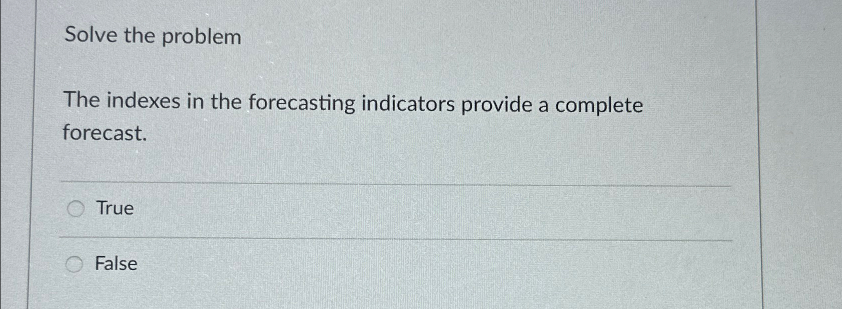  Solve the problem The indexes in the forecasting indicators provide a