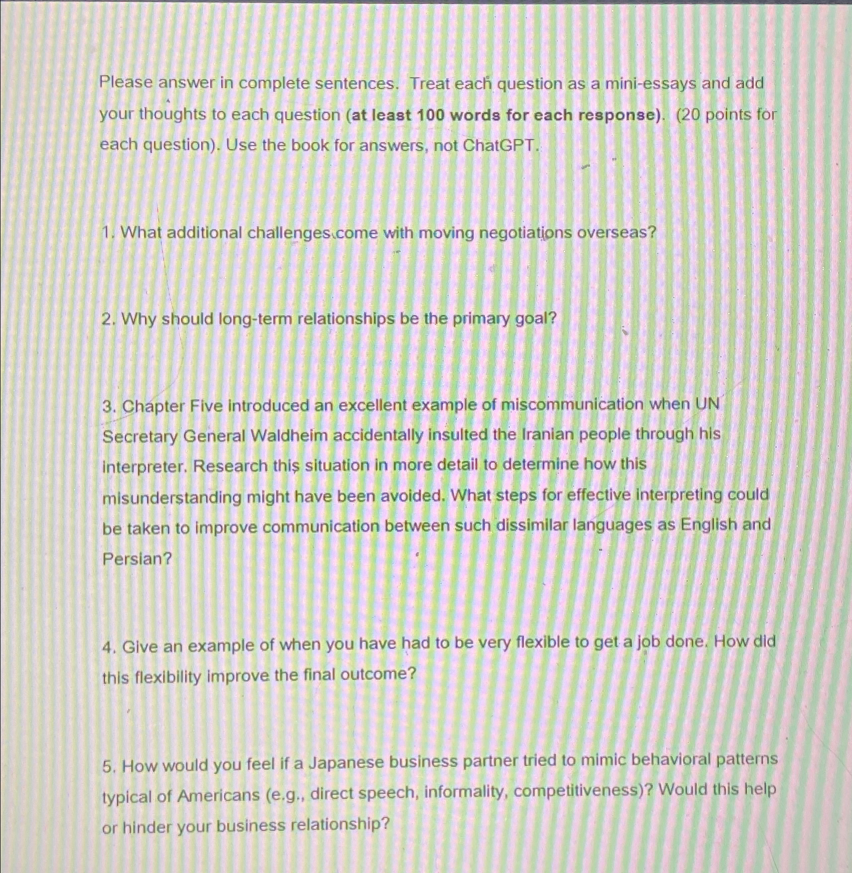  Please answer in complete sentences. Treat each question as a mini-essays