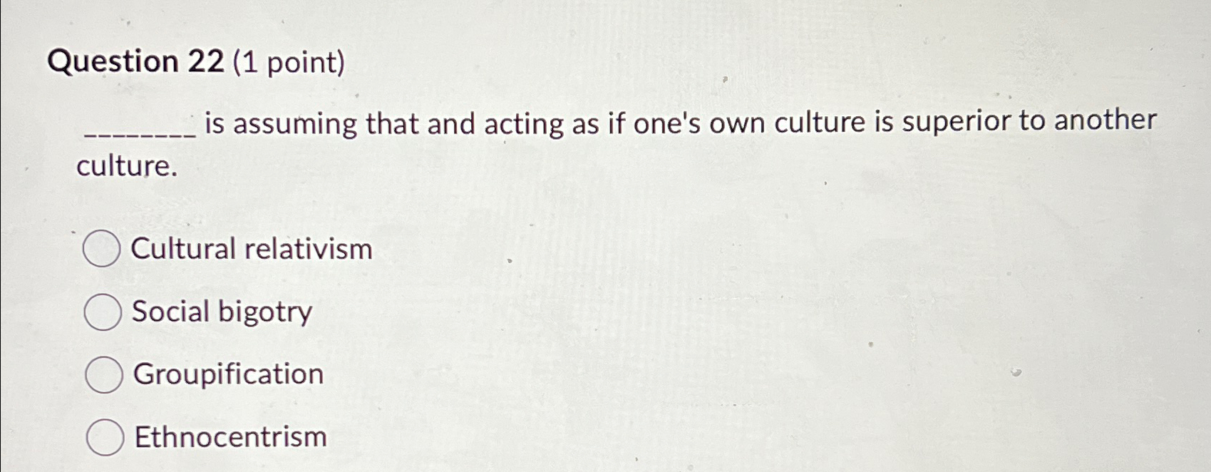  Question 22(1 point) is assuming that and acting as if one's
