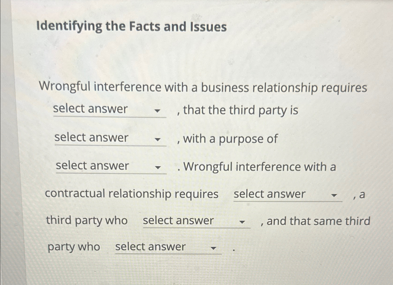  Identifying the Facts and Issues Wrongful interference with a business relationship