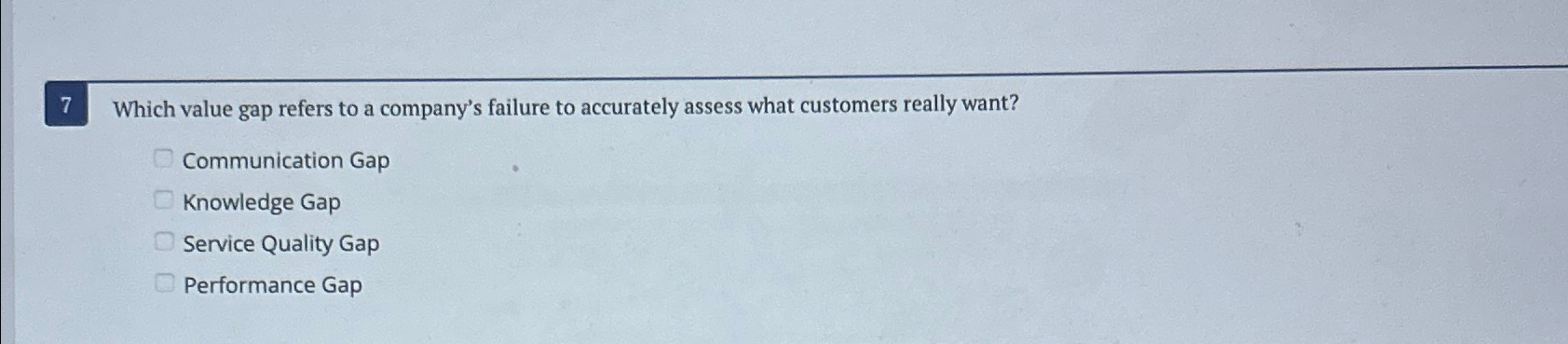  7 Which value gap refers to a company's failure to accurately