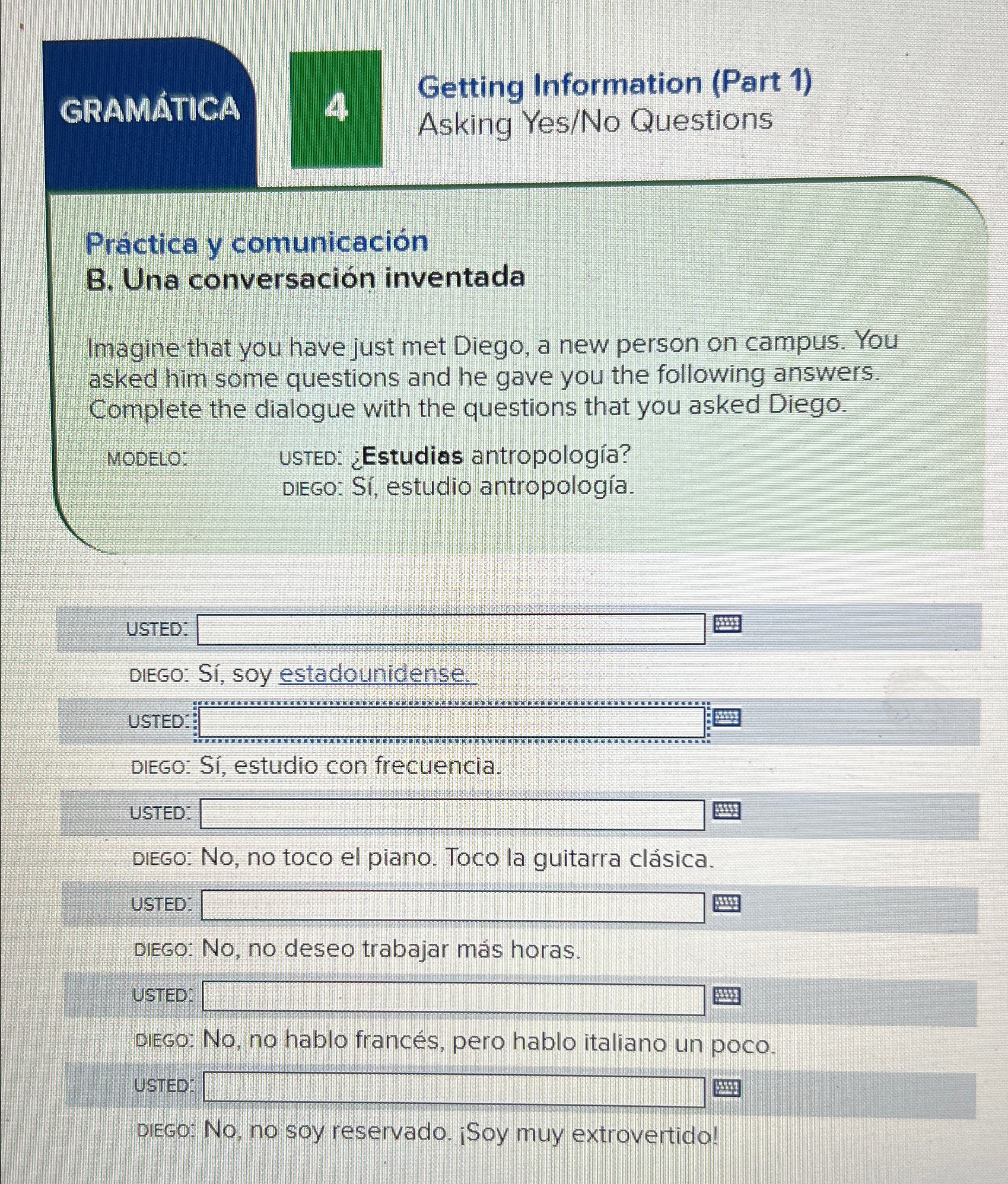  GRAMTICA 4 Getting Information (Part 1) Asking Yes/No Questions Prctica y