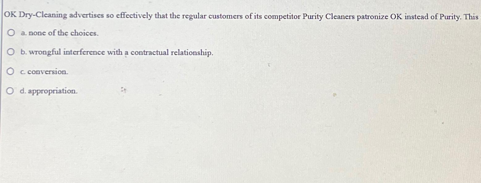  OK Dry-Cleaning advertises so effectively that the regular customers of its