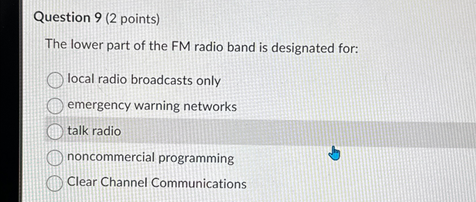  Question 9(2 points) The lower part of the FM radio band