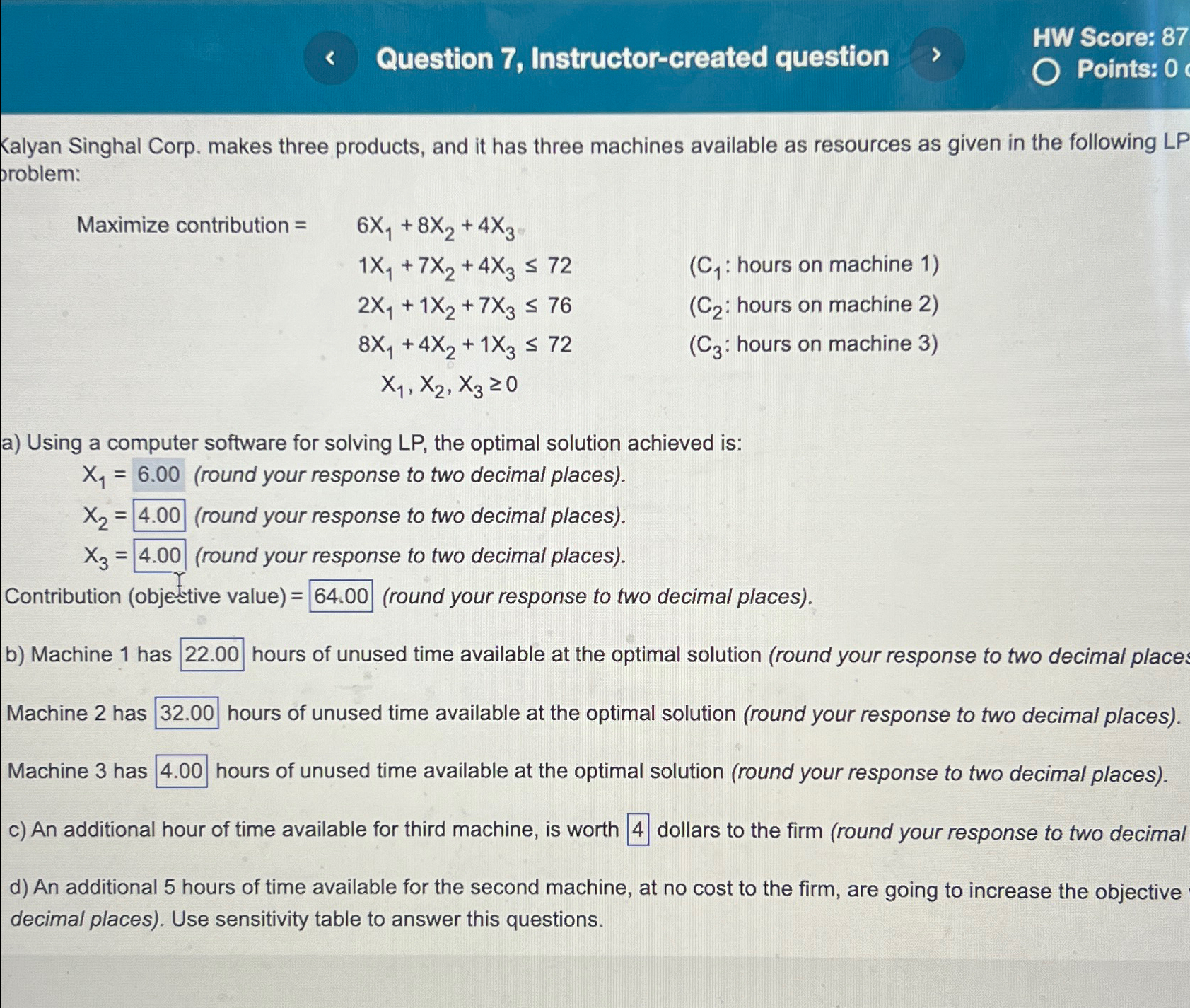  Question 7, Instructor-created question HW Score: 87 Points: 0 Kalyan Singhal