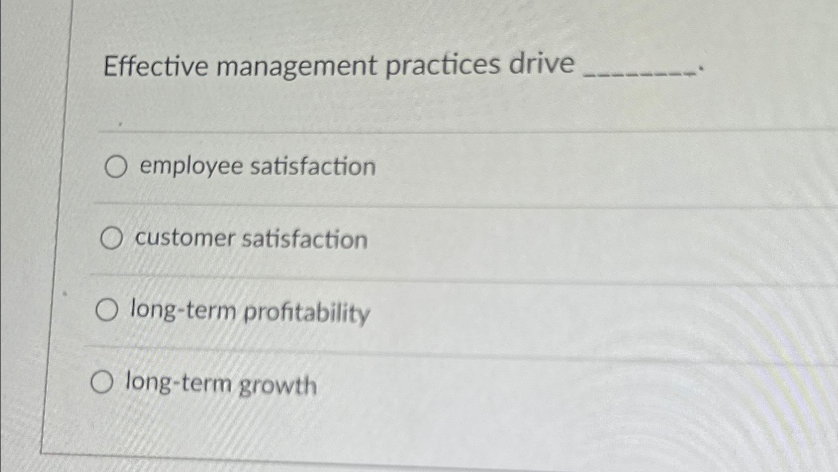  Effective management practices drive employee satisfaction customer satisfaction long-term profitability long-term