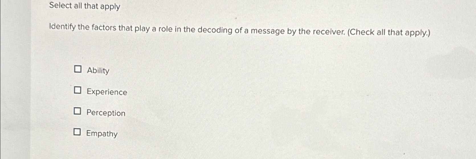  Select all that apply Identify the factors that play a role