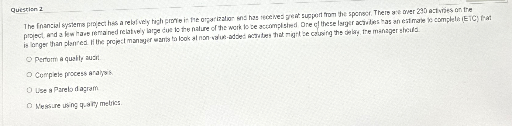  Question 2 The financial systems project has a relatively high profile