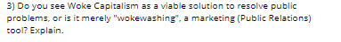  Do you see Woke Capitalism as a viable solution to resolve