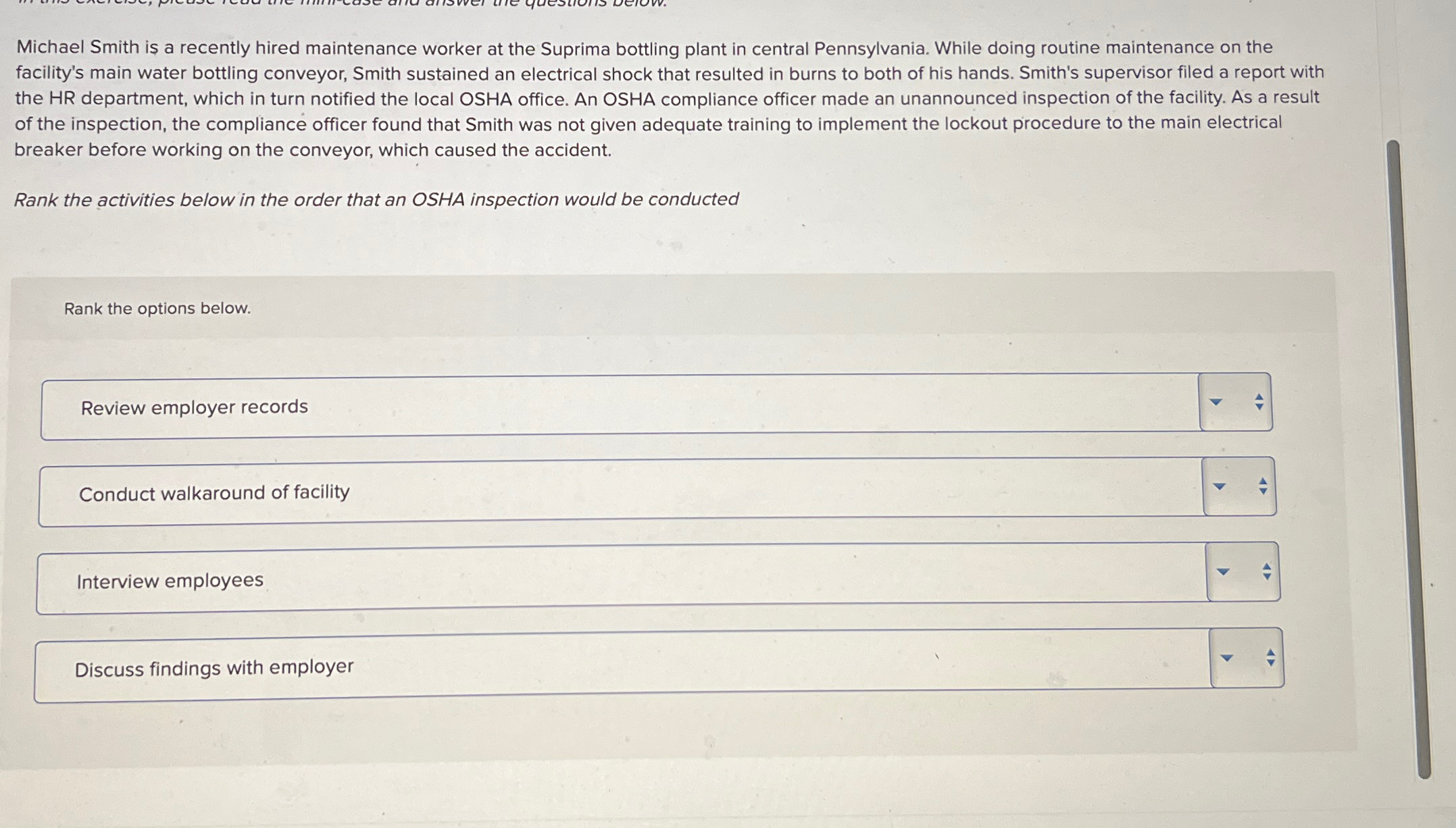  Michael Smith is a recently hired maintenance worker at the Suprima