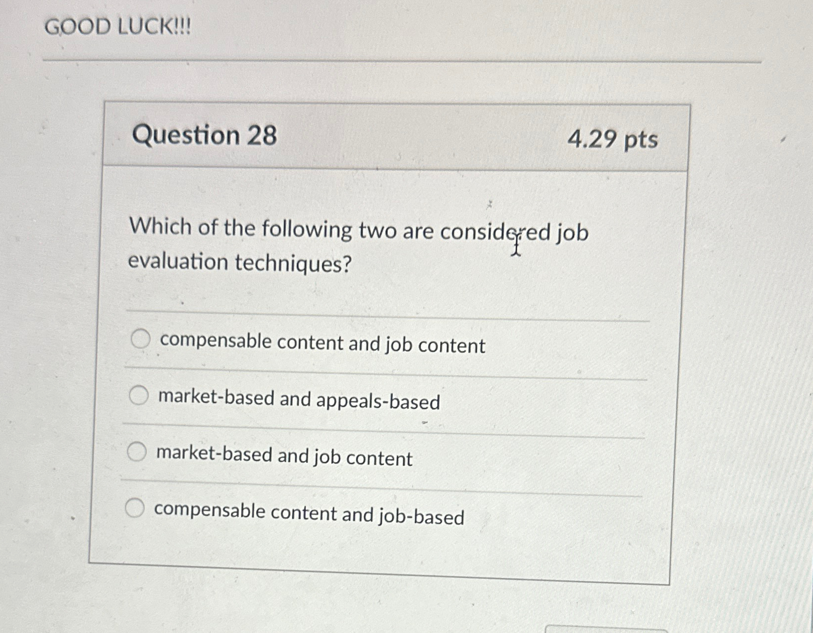  GOOD LUCK!!! Question 28 4.29 pts Which of the following two
