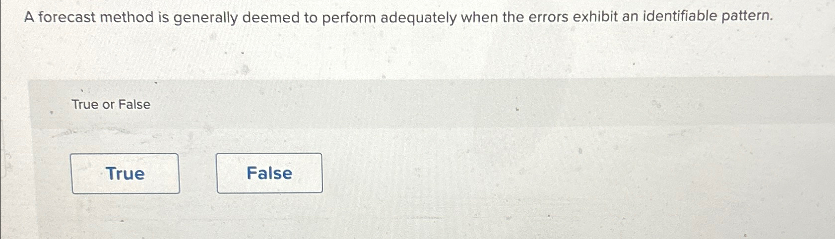 A forecast method is generally deemed to perform adequately when the