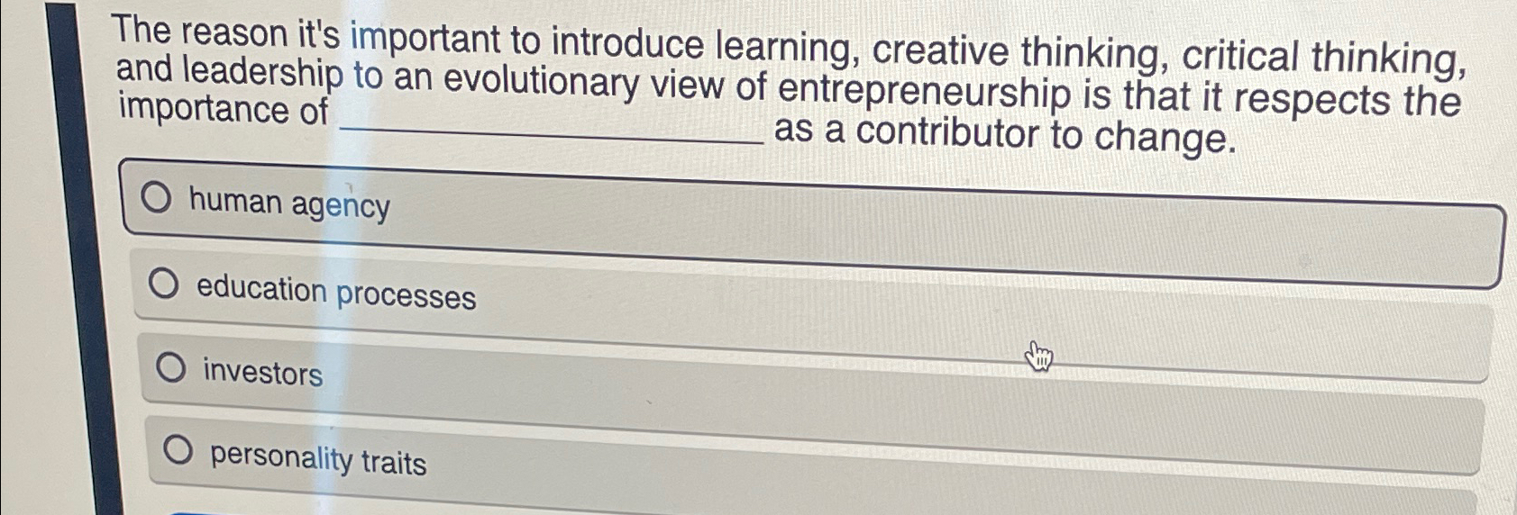  The reason it's important to introduce learning, creative thinking, critical thinking,