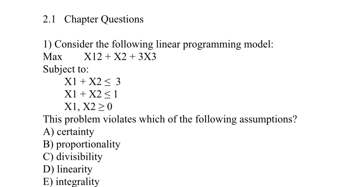  2.1 Chapter Questions Consider the following linear programming model: Max x12+x2+3x3