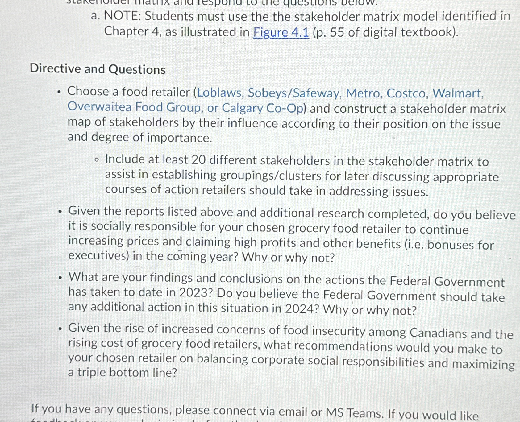  a. NOTE: Students must use the the stakeholder matrix model identified