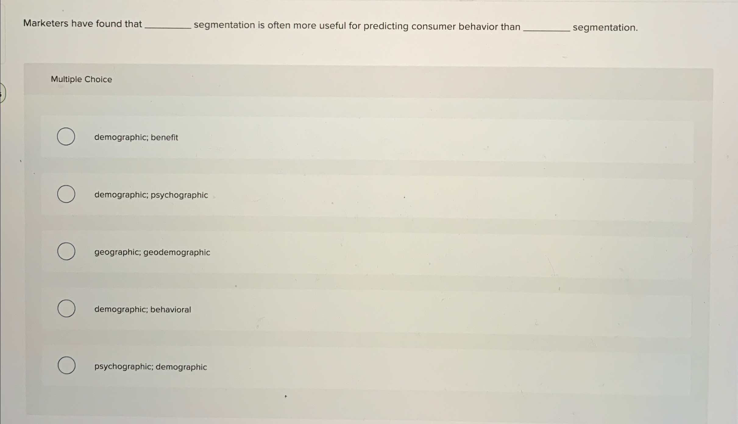  Marketers have found that...segmentation is often more useful for predicting consumer