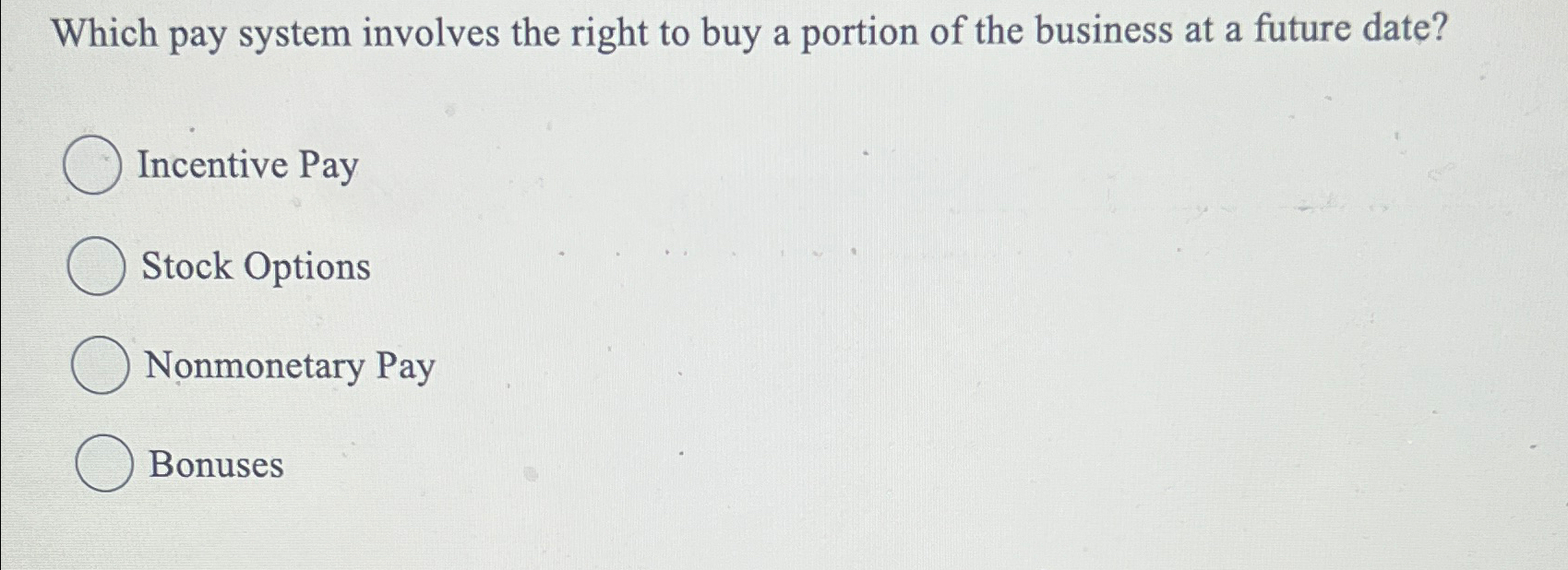  Which pay system involves the right to buy a portion of