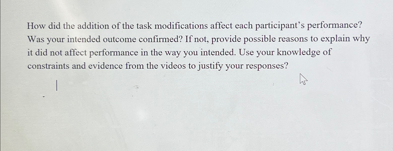  How did the addition of the task modifications affect each participant's